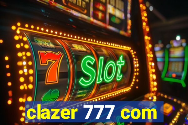 clazer 777 com